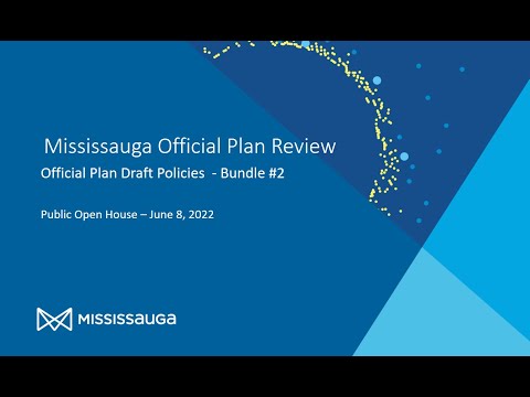 Mississauga Official Plan Review | June 8 Open House - Bundle 2 Draft Policies