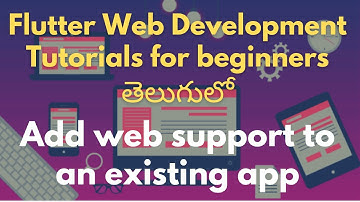 Add web support to an existing app | Flutter Web Development Tutorials for Beginners in Telugu #02