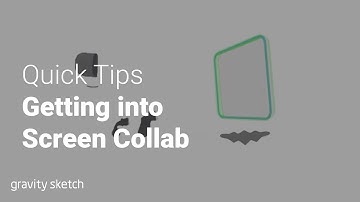 Getting into Screen Collab (Gravity Sketch) | Quick Tips