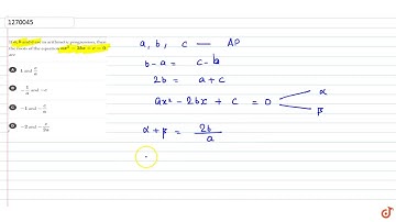 If `a, b and c` are in arithmetic progression, then the roots of the equation `ax^2-2bx + c =