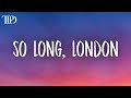 Taylor Swift - So Long, London (Lyrics)