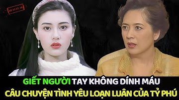 LÝ GIA HÂN - TIỂU TAM TÀN BẠO NHẤT LỊCH SỬ HONG KONG | Hồ Sơ Kỳ Án