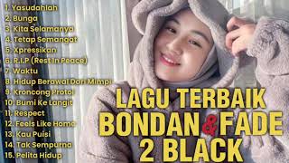 LAGU BONDAN PRAKOSO || LAGU TERBAIK BONDAN PRAKOSO \u0026 FADE 2 BLACK