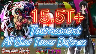 How Get 15.5T+ ASTD Tournament | Complete Replay Week13 | All Star Tower Defense | Kirito & Katakuri