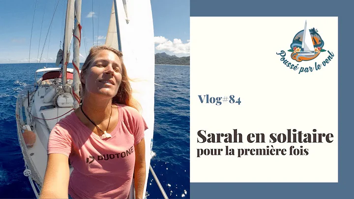 VLOG #84 Tour du monde - 100 miles en solitaire po...