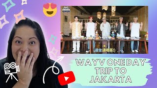 WayV’s ONE-DAY TRIP IN JAKARTA EP.1 | REACTION