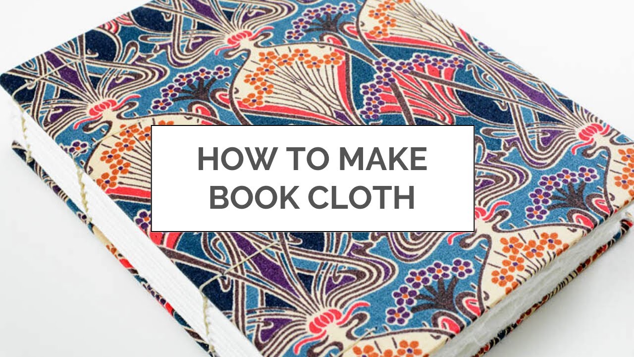 How to Make Your Own Book Cloth 