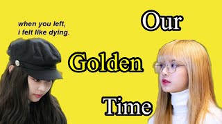 Jenlisa Oneshot—The Golden Time---K Series: TTC