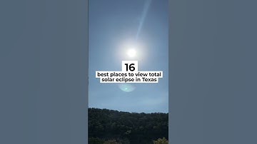 16 Best Places to Experience the Total Solar Eclipse in Texas #solareclipse #solareclipse2024 #texas