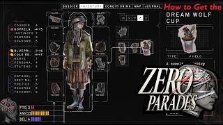 Zero Parades: For Dead Spies. How to Get the Dream Wolf Cup.