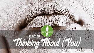 ELI-ZIER - Thinking About (You) [Chillout Downtempo Electronica]