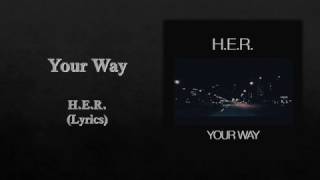 H.E.R. - Your Way (Lyrics) chords