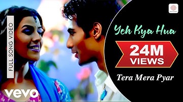 Yeh Kya Hua - Shreya Ghosal|Tera Mera Pyar|Official Video|Prem & Hardeep