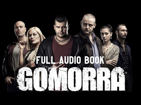 Gomorrah - Italy's Other Mafia by Roberto Saviano - Naples and The Camorra - Full Audio Book