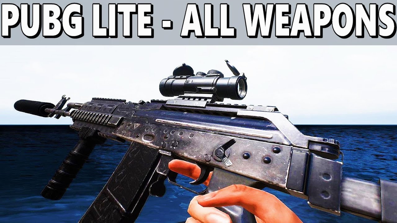 PUBG LITE - All Weapons - 