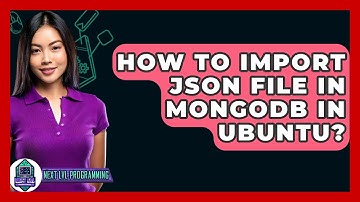 How To Import JSON File In MongoDB In Ubuntu? - Next LVL Programming