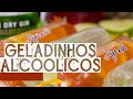 GELADINHOS ALCOÓLICOS / CARNAVAL