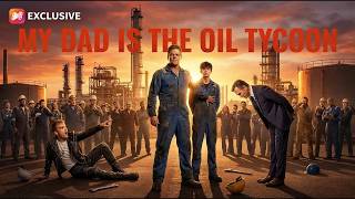 HIDDEN BILLIONAIRE: Working at a Refinery Until My Father Exposed the Truth!