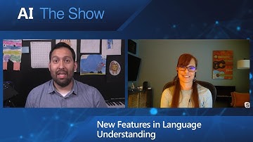 New Features In Language Understanding | AI Show