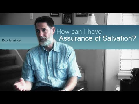 Assurance of Salvation - Ask Pastor Bob Jennings