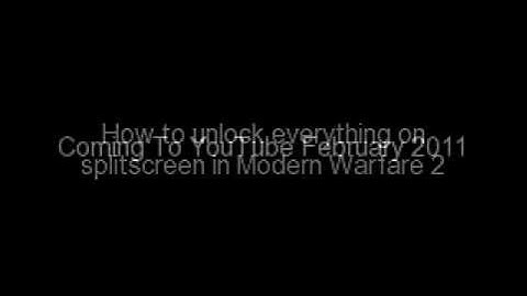 Modern Warfare 2: How to unlock everything on splitscreen.