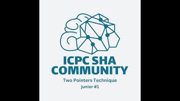 Two Pointers Technique - Juniors 1 ICPC-SHAC Training
