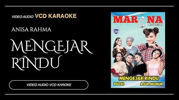 Mengejar Rindu - Anisa Rahma (Video & Audio versi VCD Karaoke)