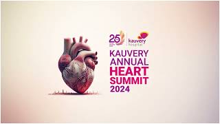Kauvery Annual Heart Summit 2024 | Kauvery Hospitals Bangalore