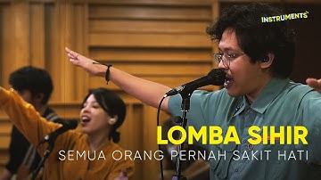 #INSTRUMENTS | Semua Orang Pernah Sakit Hati, kata Lomba Sihir sih gitu, setuju?
