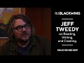 Jeff Tweedy on Reading, Writing, and Creating - Solid Sound 2019
