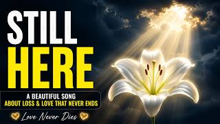 Still Here | A Beautiful Song About the Signs Loved Ones Leave Behind screenshot 3