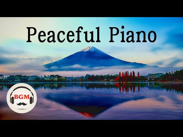 Peaceful Piano - Easy Listening Piano - Relaxing Music For Sleep, Study class=