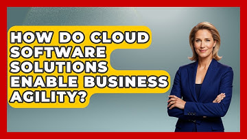 How Do Cloud Software Solutions Enable Business Agility? | The SaaS Pros Breakdown News