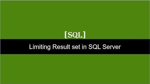 Limiting Result Set in SQL Server