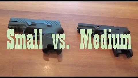SIG Sauer P320: Small vs Medium Grip Module