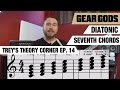 Diatonic Seventh Chords - Trey&#39;s Theory Corner Episode 14 | GEAR GODS