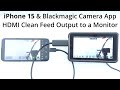 iPhone 15 Pro Max &amp; Blackmagic Camera App HDMI Clean Feed Output