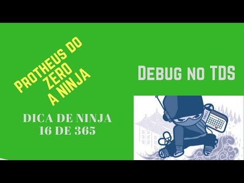 Como configurar debug no TDS -  Dica de Ninja 16 de 365 - Protheus do ZERO a Ninja