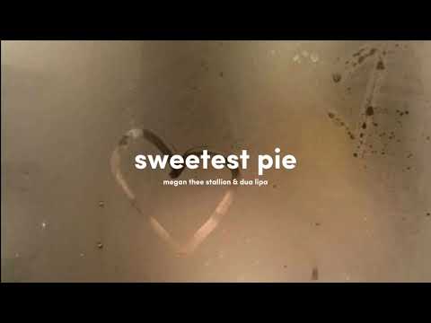 Sweetest Pie- Megan Thee Stallion x Dua Lipa