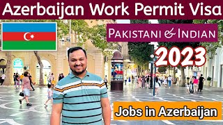 Azerbaijan Work Visa For Pakistani | Azerbaijan Work Visa For Indian | Azerbaijan Work Permit Visa