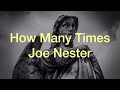 Joe Nester How Many Times Lyric Video 