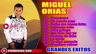 MIGUEL ORIAS - GRANDES EXITOS