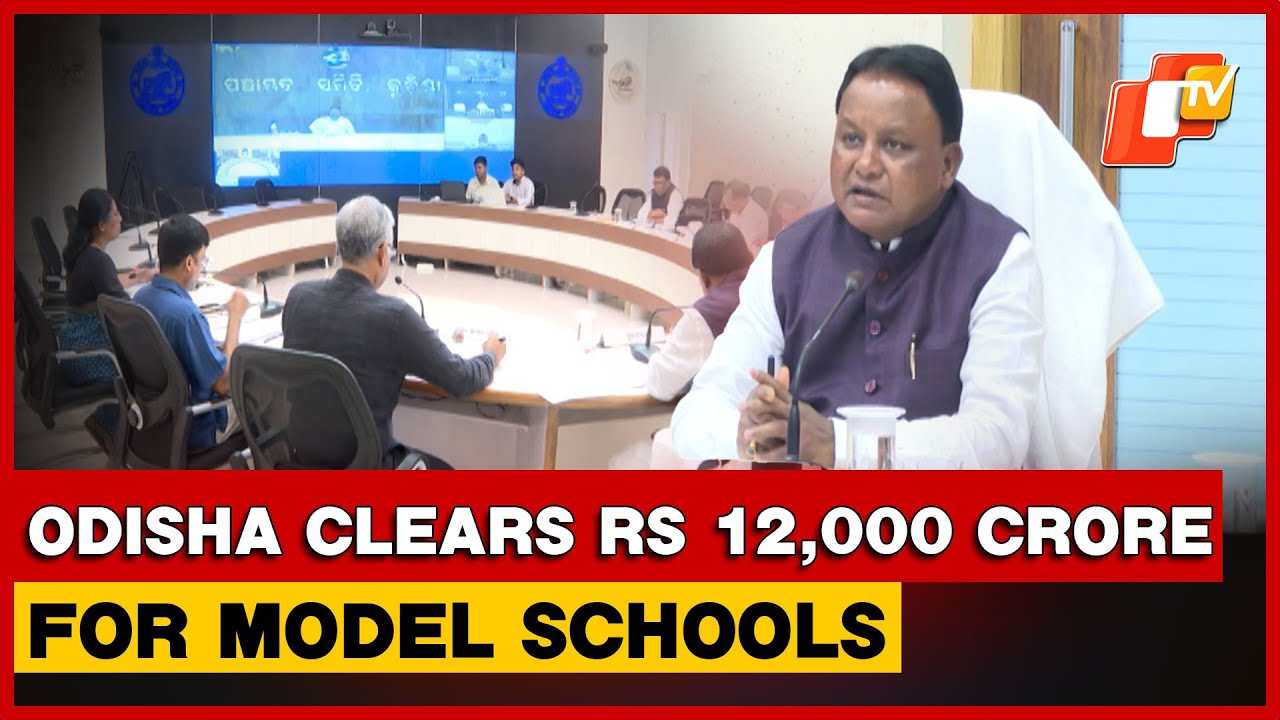 Odisha To Set Up 2,200 Model Schools At Rs 12,000 Crore Across The State