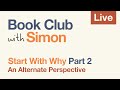 Start With Why: Part 2 | Book Club with Simon