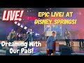 🔴LIVE: Disney Springs | Epic Live | Dreaming with Our Pals | Disney World Live Stream | 10/13/2022