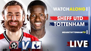 Sheffield United Vs Tottenham • Premier League [LIVE WATCH ALONG]