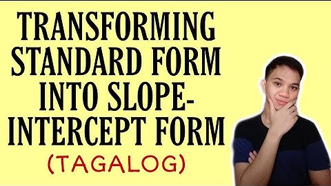 [TAGALOG] Grade 8 Math Lesson: TRANSFORMING STANDARD FORM OF LINEAR EQUATION TO SLOPE-INTERCEPT FORM