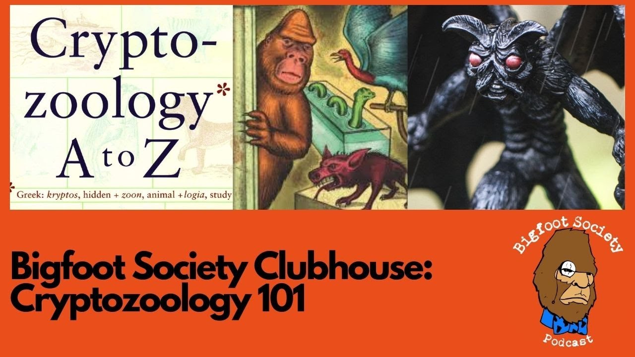 Bigfoot Society Clubhouse: Cryptozoology 101