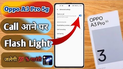 oppo a3 pro flashlight on Incoming Call | How To Call On Flashlight oppo a3 pro