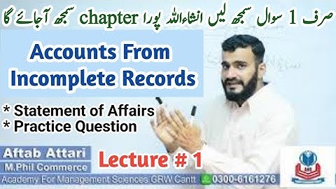 accounts from incomplete record | single entries system | statement of affairs | accounting b.com